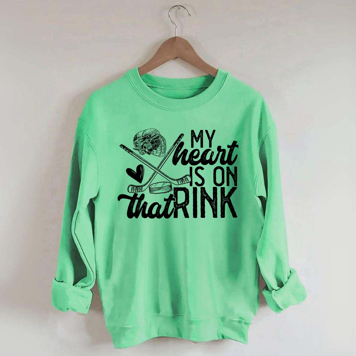 My Heart Is On That Rink Hockey Sweatshirt