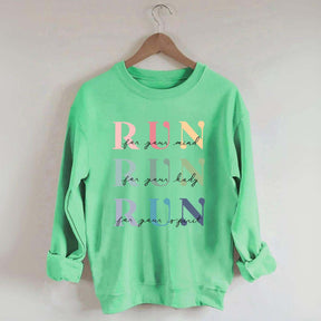 Marathon Athlete Run For Your Mind Sweatshirt