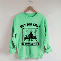 Hockey Got Too Silly Penalty Box Goose Cute Sweatshirt