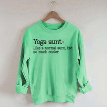 Yoga Aunt Like A Normal Aunt But Cooler Sweatshirt