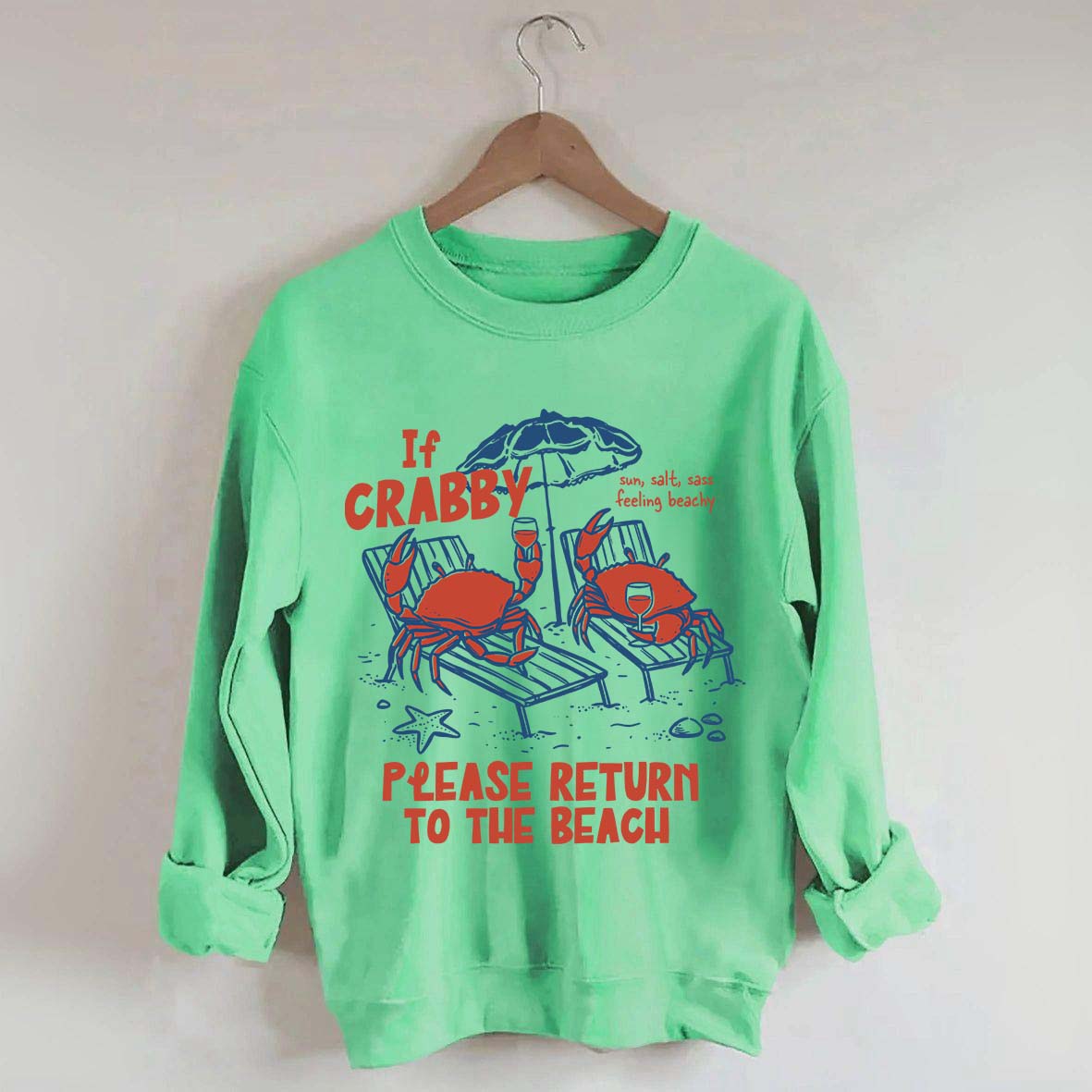 If Crabby Return To Beach Sweatshirt