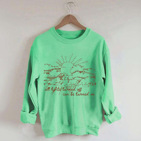 All Lights Turned Off Can Be Turned On Folk Music Festival Sweatshirt