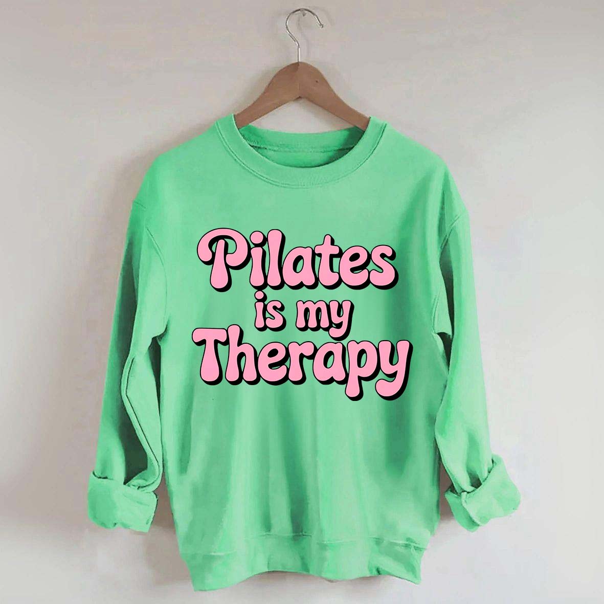 Pilates Is My Therapy Sweatshirt