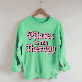 Pilates Is My Therapy Sweatshirt