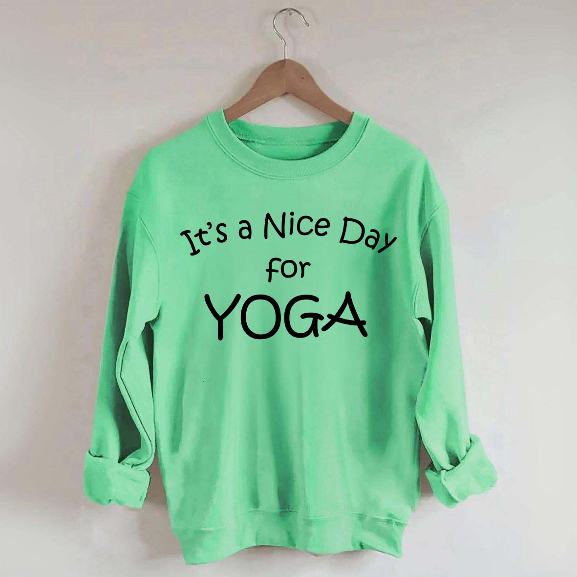 It's A Nice Day For Yoga Sweatshirt