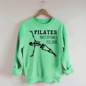 Pilates Makes My Bones Feel Good Sweatshirt
