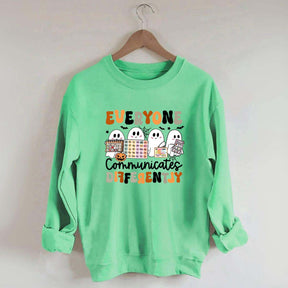 Halloween Everyone Communicates Differently Sweatshirt