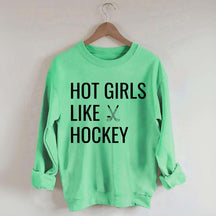 Hot Girls Like Hockey Sweatshirt