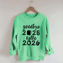 Good Bye 2025 Hello 2026 Sweatshirt