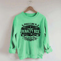 Ice Hockey Player Fan Kind Of Day Sweatshirt