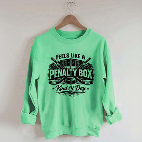 Ice Hockey Player Fan Kind Of Day Sweatshirt