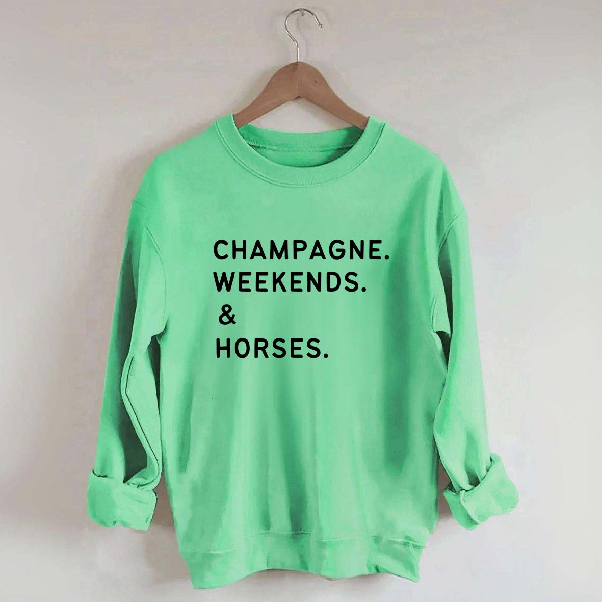 Champagne Weekends Horses Sweatshirt