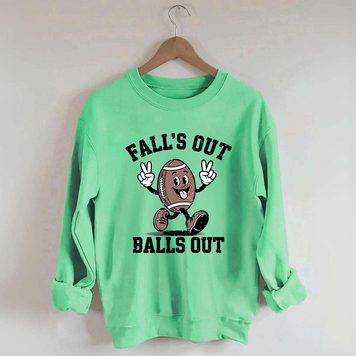 Falls Out Balls Out Sweatshirt