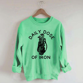 Daily Dose of Iron Golf Sweatshirt