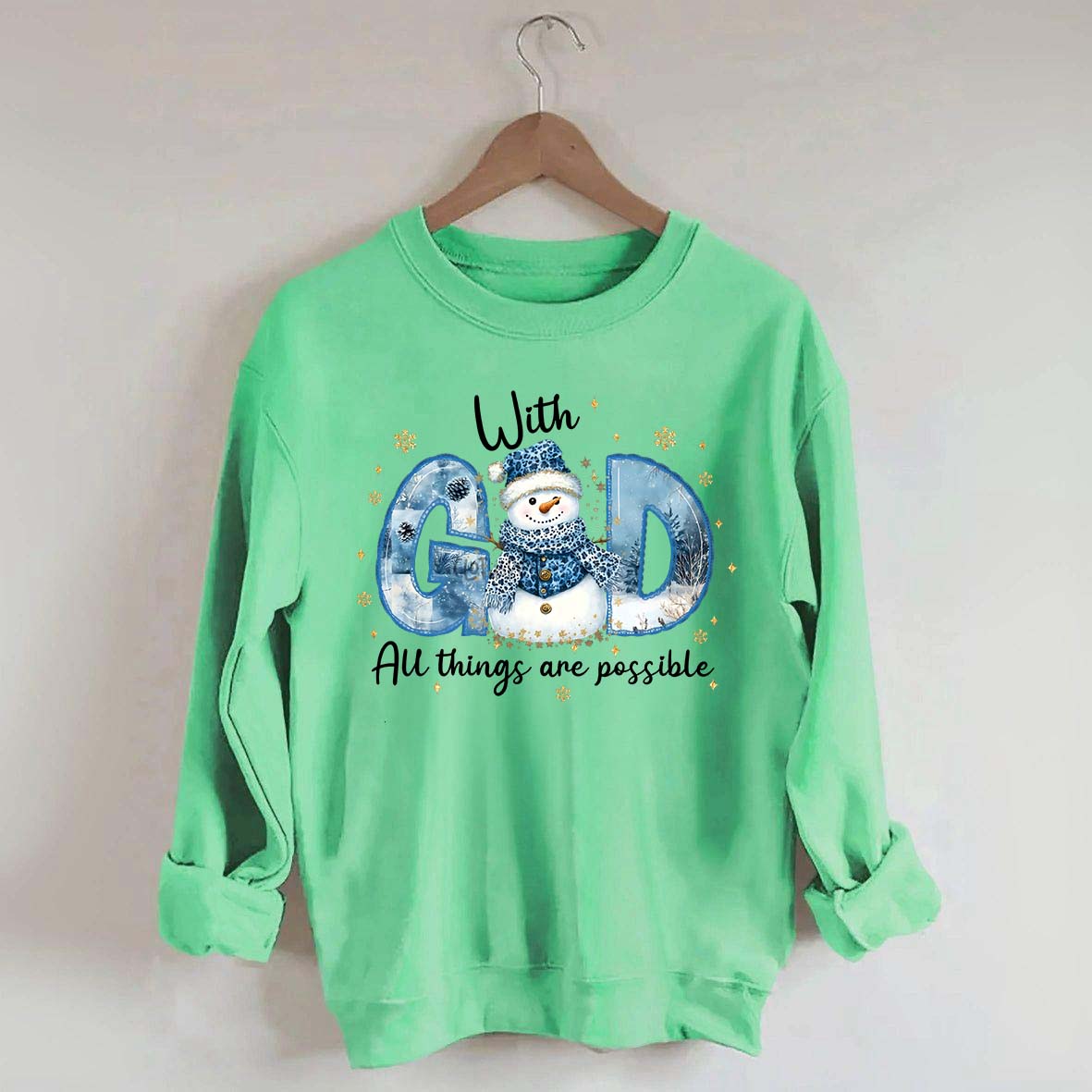 Winter With All Things Are Possible Sweatshirt