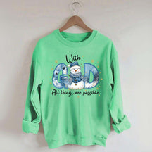 Winter With All Things Are Possible Sweatshirt