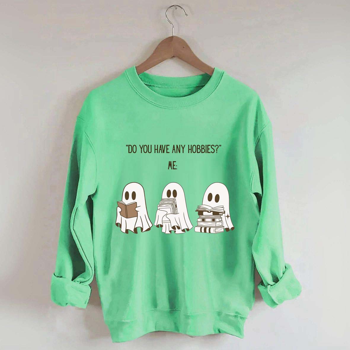 Do You Have Any Hobbies Ghost Book Lover Sweatshirt