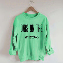 Dibs on the Marine Sweatshirt