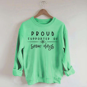 Teacher Christmas Proud Supporter Of Snow Days Sweatshirt