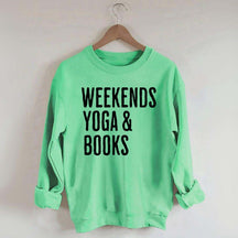 Weekends Yoga and Books Sweatshirt