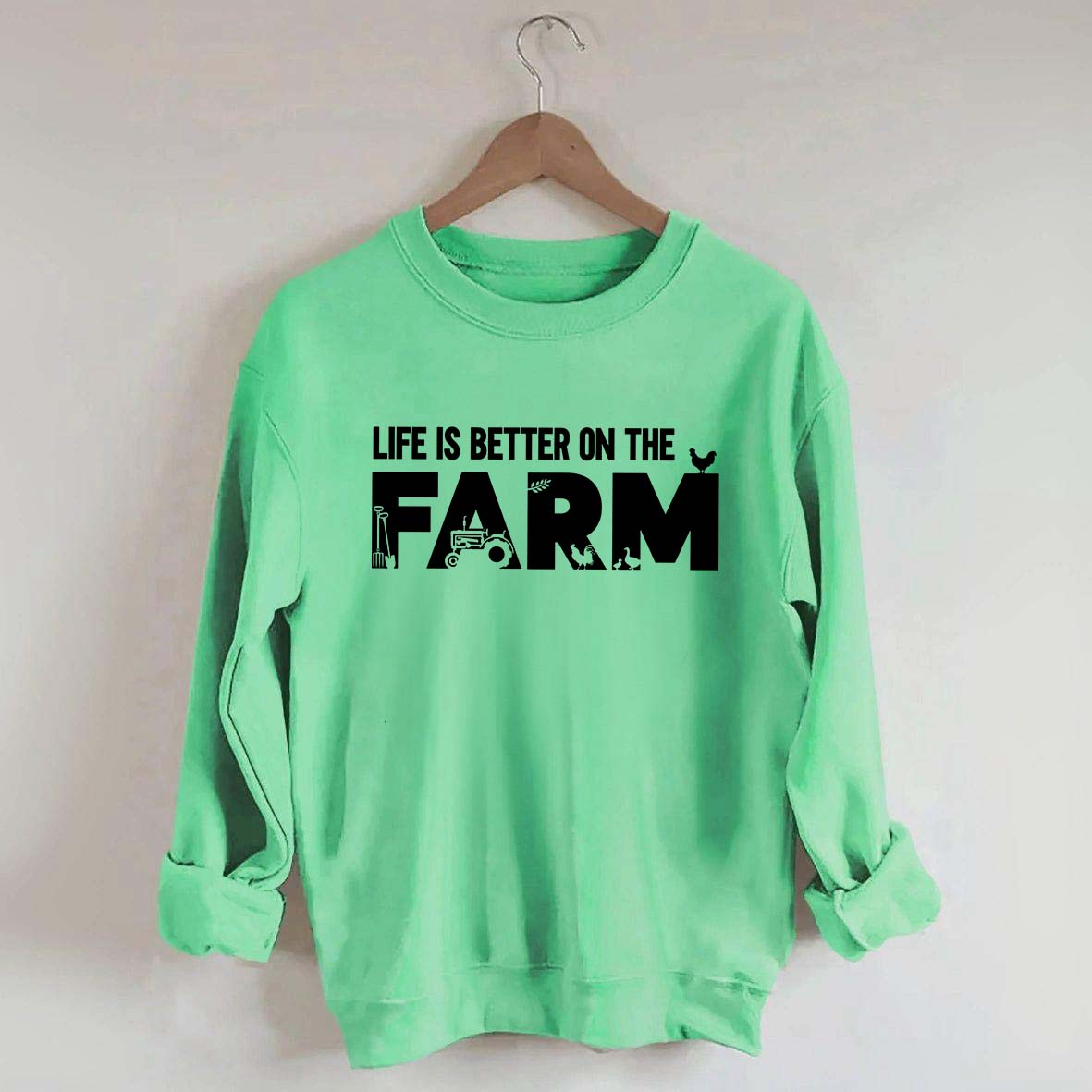 Life Is Better On The Farm Outdoor Sweatshirt