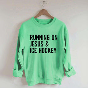 Running on Jesus and Ice Hockey Sweatshirt