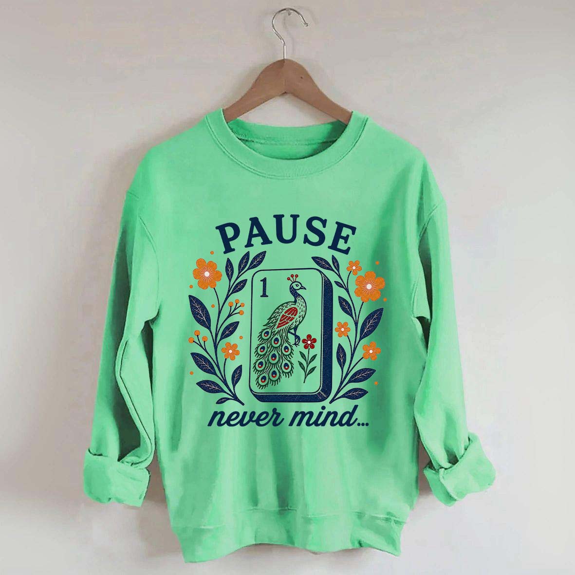 Pause Nevermind Peacock Mahjong Sweatshirt