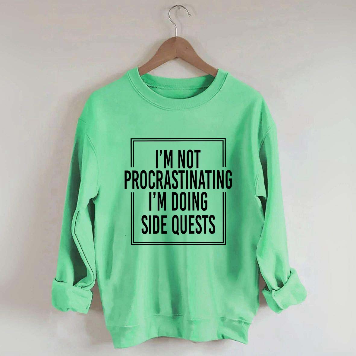 I'm Not Procrastinating I'm Doing Side Quests Sweatshirt