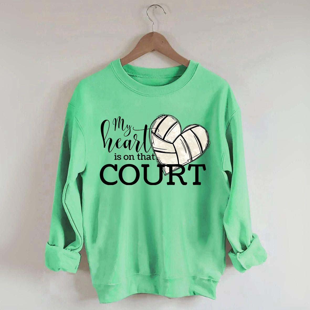 My Heart is on That Court Volleyball Sweatshirt