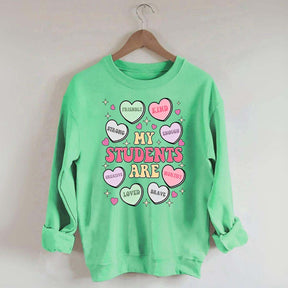 My Students Are My Valentines Sweatshirt