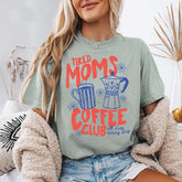 Tired Moms Coffee Club T-Shirt