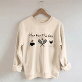 Plan For The Day Coffee Tennis Wine Sweatshirt