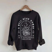 Well Read Woman Is A Dangerous Creature Sweatshirt