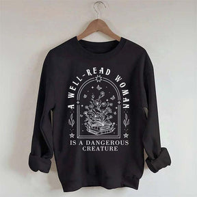 Well Read Woman Is A Dangerous Creature Sweatshirt