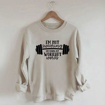 I'm Not Swearing I'm Using My Workout Words Sweatshirt