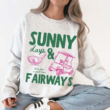 Sunny Days and Fairways Golf Sweatshirt