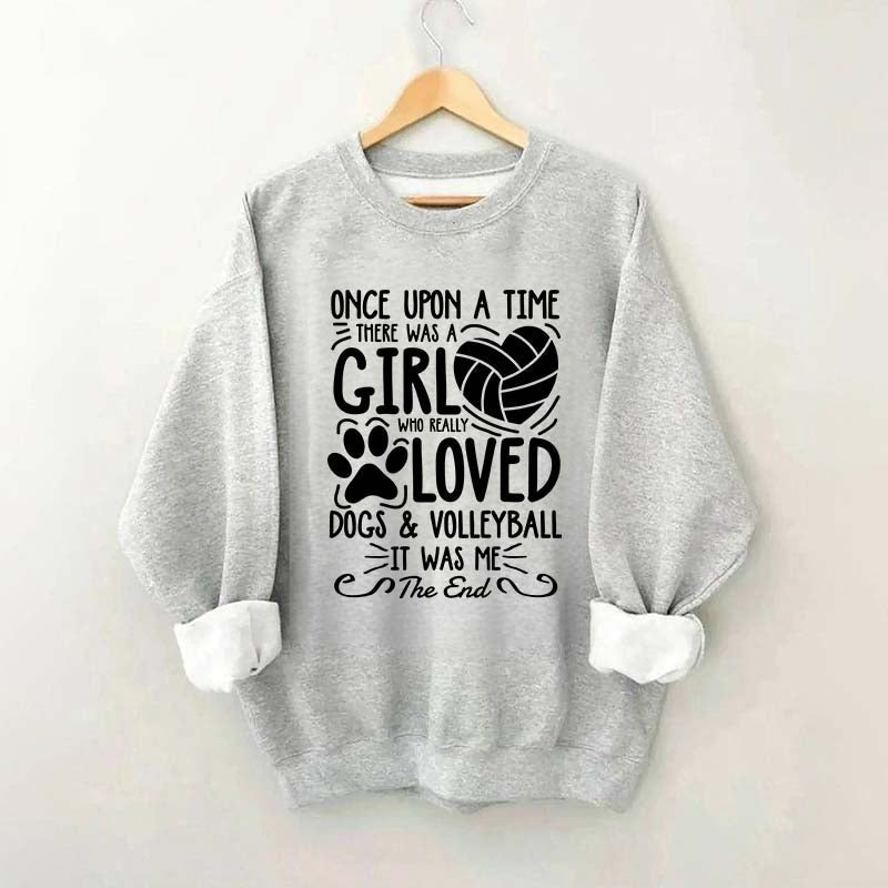 A Girl Who Really Loved Dogs and Volleyball Sweatshirt
