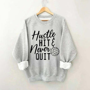 Hustle Hit & Never Quit Sweatshirt