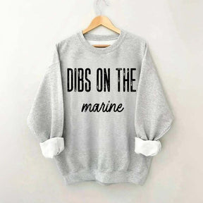 Dibs on the Marine Sweatshirt