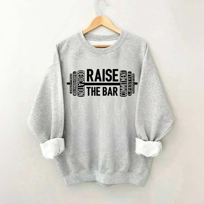 Raise The Bar Weight Lifting Sweatshirt