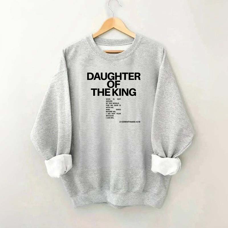 Daughter of the King Faith Bible Verse Sweatshirt
