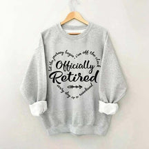 Retirement Party Officially Sweatshirt