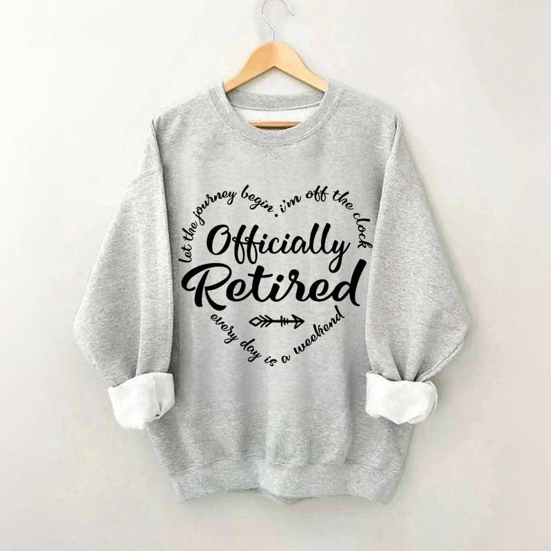 Retirement Party Officially Sweatshirt