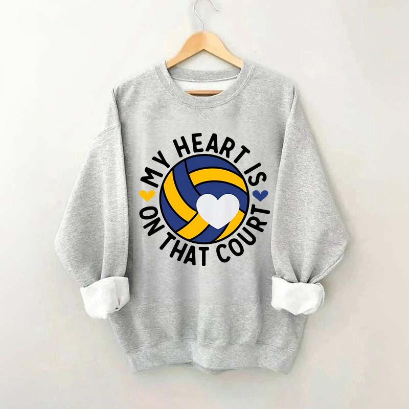 My Heart Is On The Court Volleyball Sweatshirt