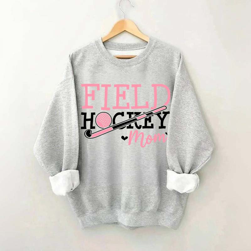 Funny Field Hockey Mom Sweatshirt