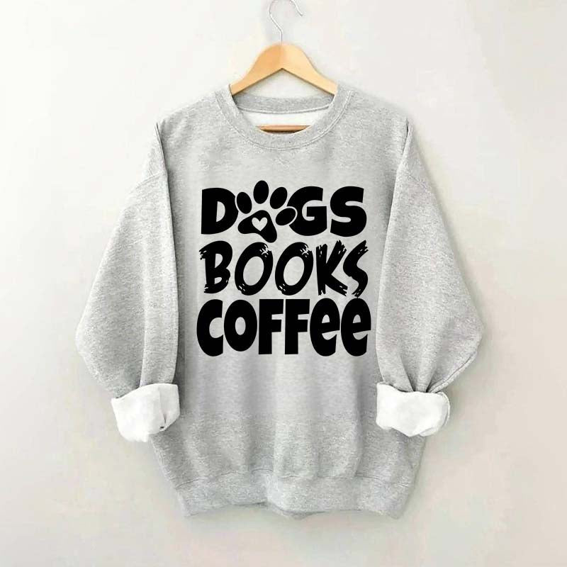 Dogs Books Coffee Teacher Bookish Sweatshirt