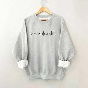 I'm A Delight Casual Sassy Sweatshirt