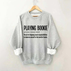 Playing Bookie Reading Sweatshirt