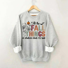 All The Fall Things Halloween Sweatshirt