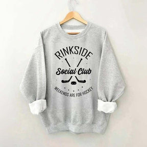 Rinkside Social Club Weekends Are For Hockey Sweatshirt